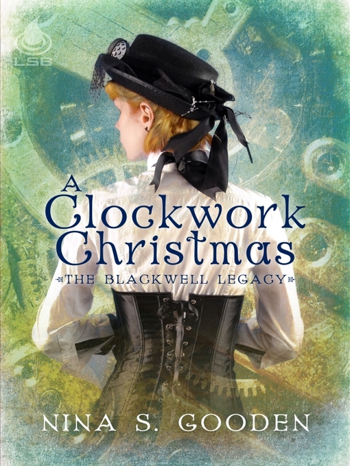 Title details for A Clockwork Christmas by Nina S. Gooden - Available